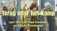 Terug naar het kamp. Een film van Paul Enkelaar en Edwin Trommelen.
